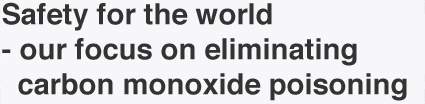 Safety for the world – our focus on eliminating carbon monoxide poisoning